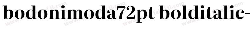 bodonimoda72pt bolditalic字体转换